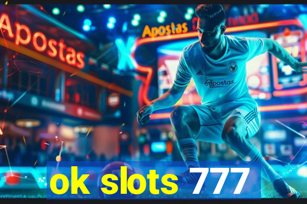 ok slots 777